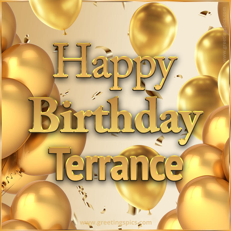 Happy Birthday Terrance Card with golden confetti and balloons (square shape image)