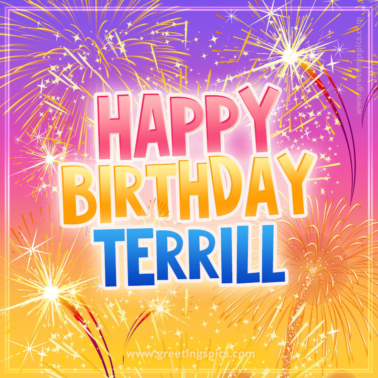 Happy Birthday Terrill Picture with fireworks (square shape image)