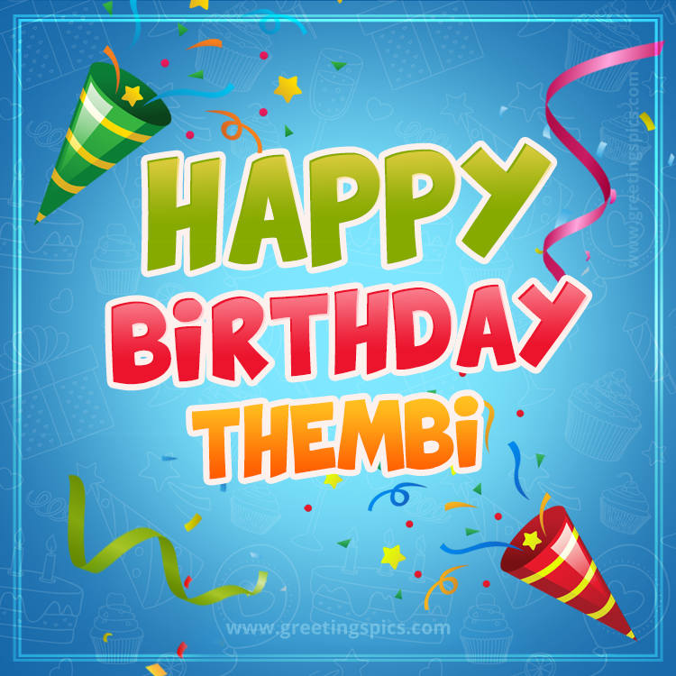 Happy Birthday Thembi picture with confetti and party poppers (square shape image)