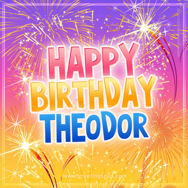 Happy Birthday Theodor Picture with fireworks (square shape image)