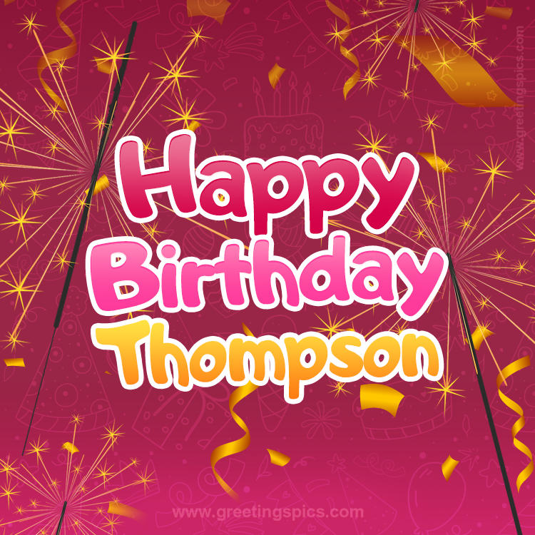 Happy Birthday Thompson Image with sparklers (square shape image)