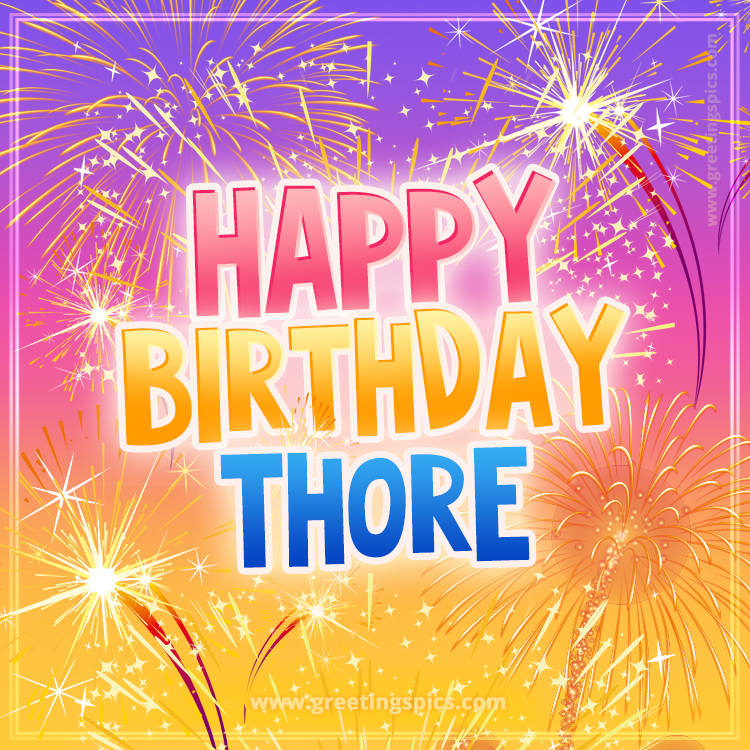 Happy Birthday Thore Picture with fireworks (square shape image)