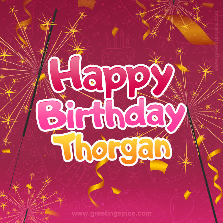 Happy Birthday Thorgan Image with sparklers (square shape image)