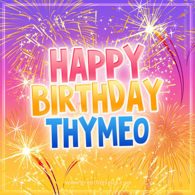 Happy Birthday Thymeo Picture with fireworks (square shape image)