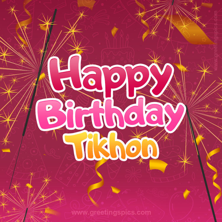 Happy Birthday Tikhon Image with sparklers (square shape image)