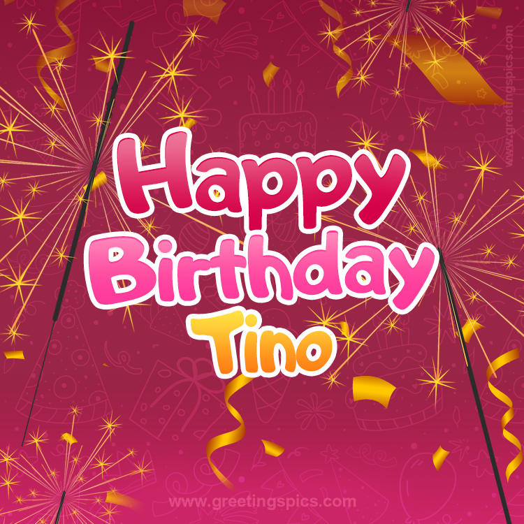 Happy Birthday Tino Image with sparklers (square shape image)