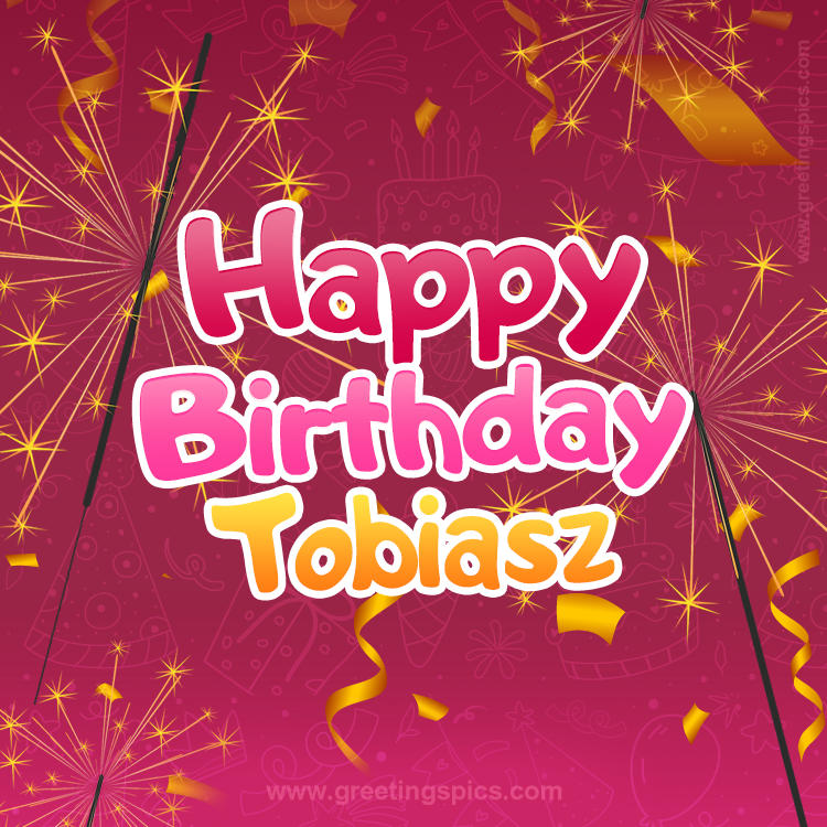 Happy Birthday Tobiasz Image with sparklers (square shape image)