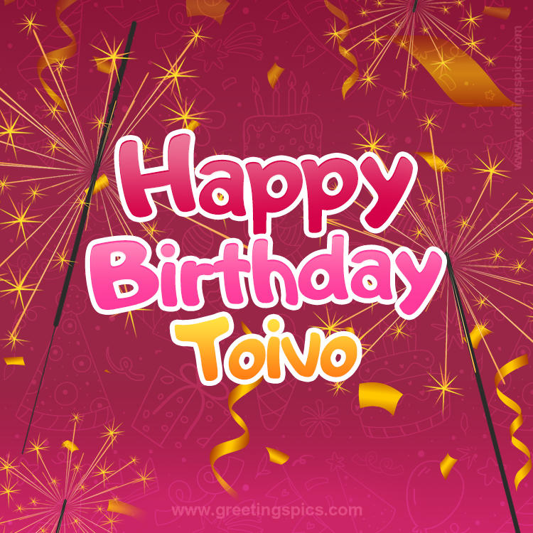 Happy Birthday Toivo Image with sparklers (square shape image)