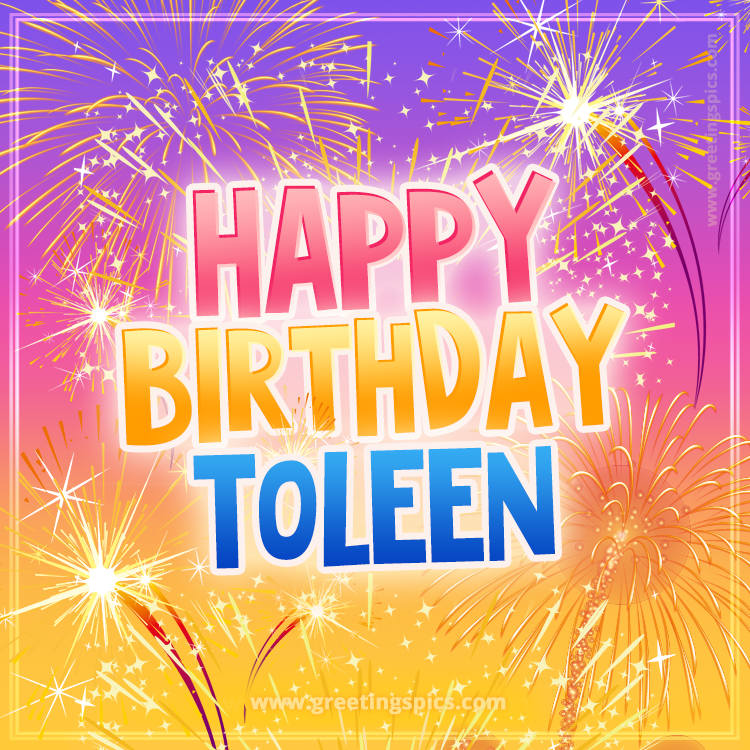 Happy Birthday Toleen Picture with fireworks (square shape image)