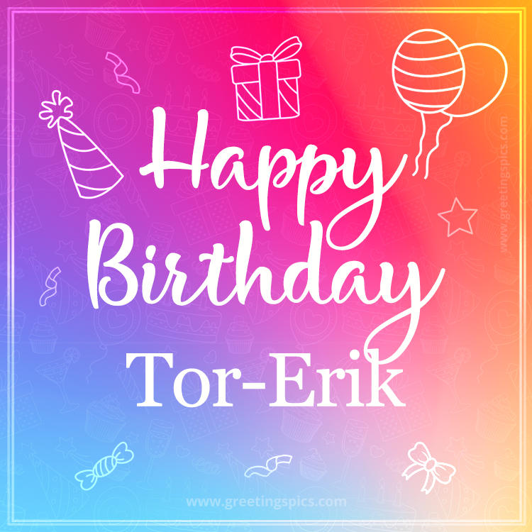 Colorful Happy Birthday Card For Tor-Erik (square shape image)