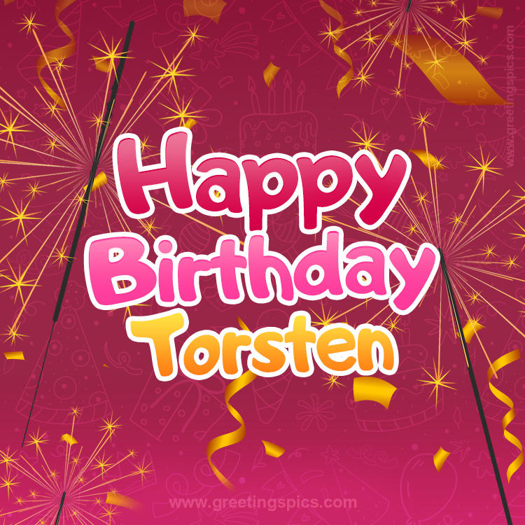 Happy Birthday Torsten Image with sparklers (square shape image)