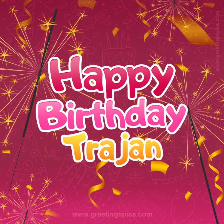 Happy Birthday Trajan Image with sparklers (square shape image)