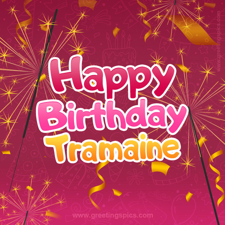 Happy Birthday Tramaine Image with sparklers (square shape image)