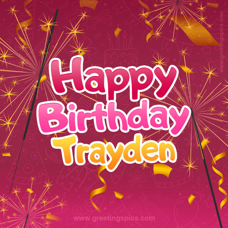 Happy Birthday Trayden Image with sparklers (square shape image)