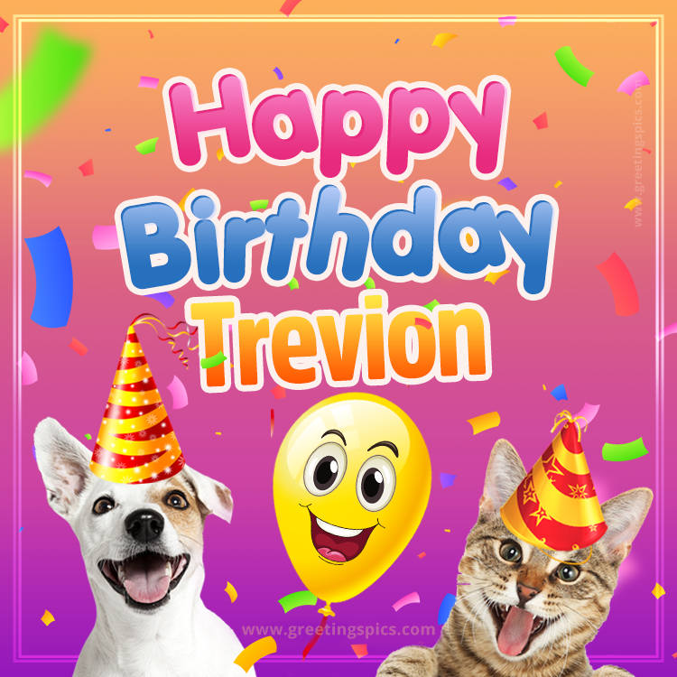 Happy Birthday Trevion Funny Image with cat and dog (square shape image)