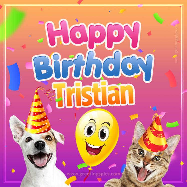 Happy Birthday Tristian Funny Image with cat and dog (square shape image)