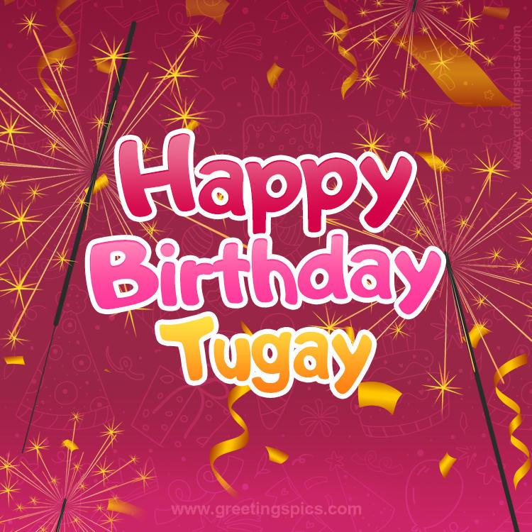 Happy Birthday Tugay Image with sparklers (square shape image)