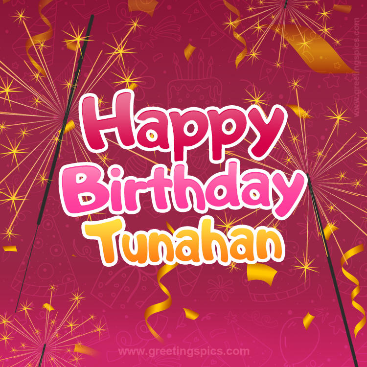 Happy Birthday Tunahan Image with sparklers (square shape image)