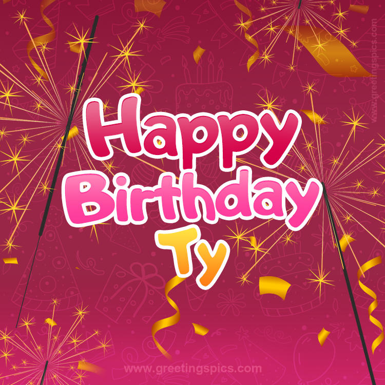 Happy Birthday Ty Image with sparklers (square shape image)