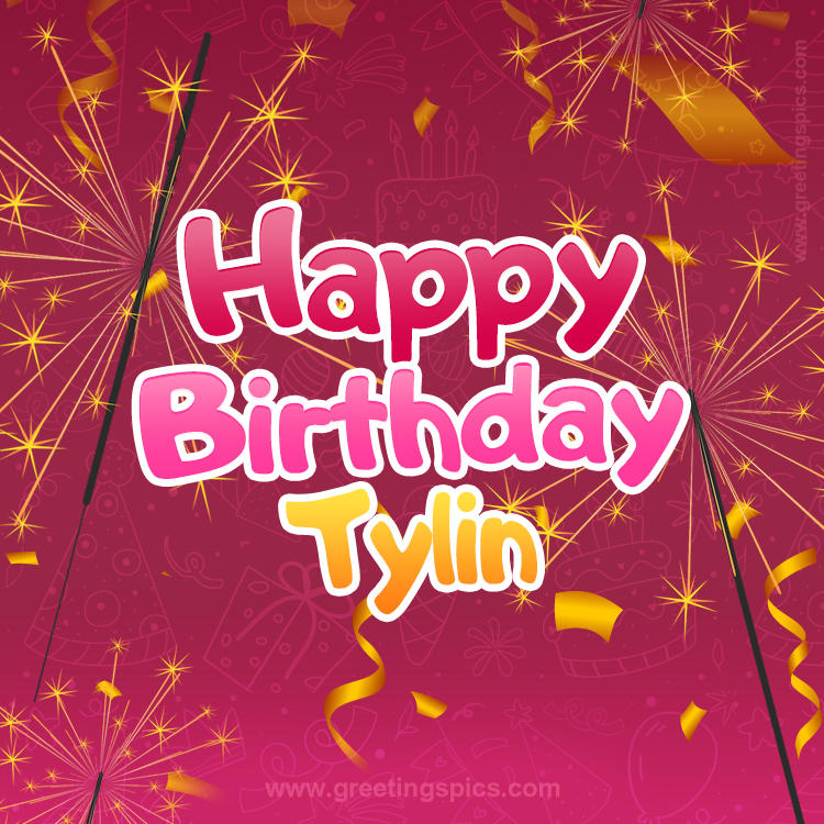 Happy Birthday Tylin Image with sparklers (square shape image)