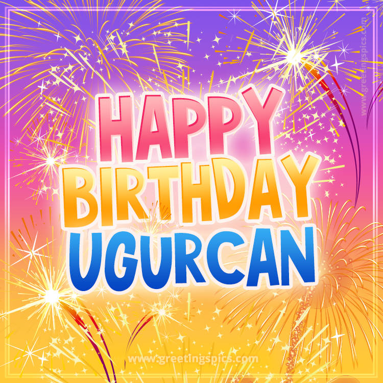 Happy Birthday Ugurcan Picture with fireworks (square shape image)