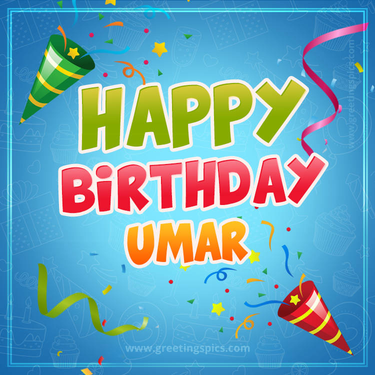 Happy Birthday Umar picture with confetti and party poppers (square shape image)