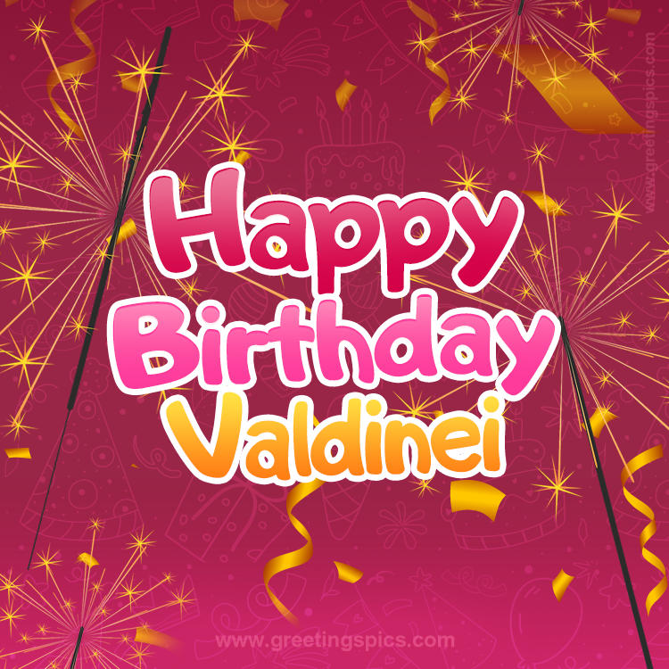 Happy Birthday Valdinei Image with sparklers (square shape image)