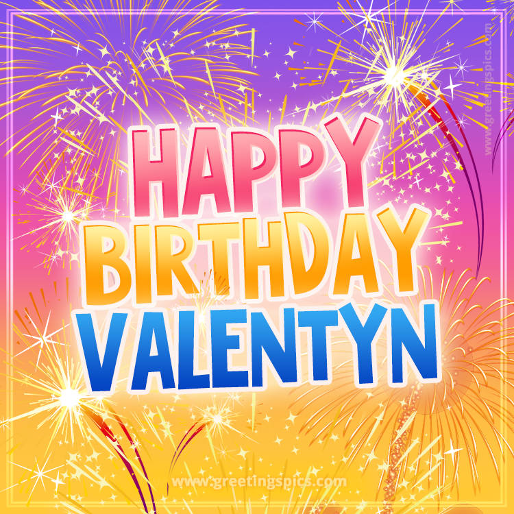 Happy Birthday Valentyn Picture with fireworks (square shape image)