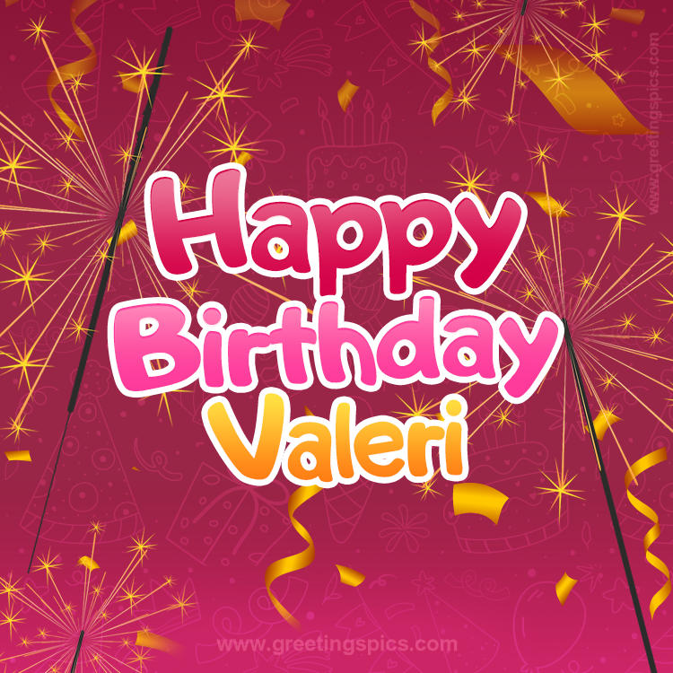 Happy Birthday Valeri Image with sparklers (square shape image)