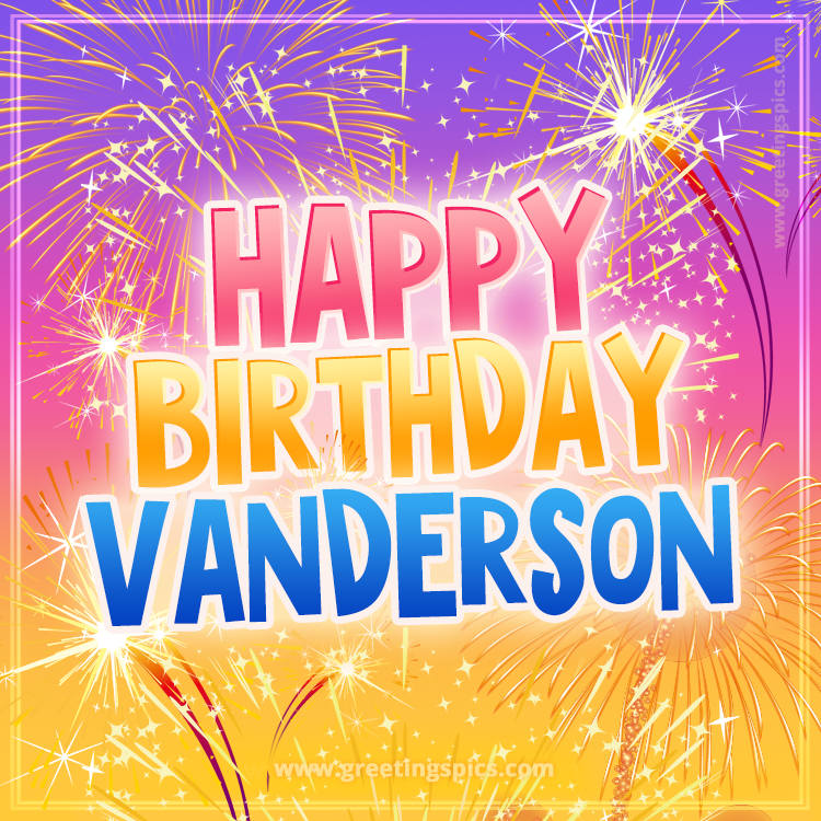 Happy Birthday Vanderson Picture with fireworks (square shape image)