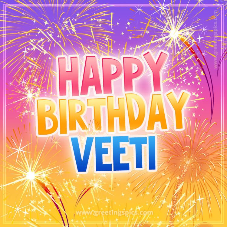 Happy Birthday Veeti Picture with fireworks (square shape image)