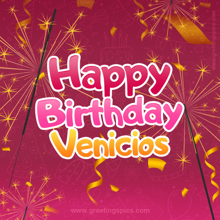 Happy Birthday Venicios Image with sparklers (square shape image)