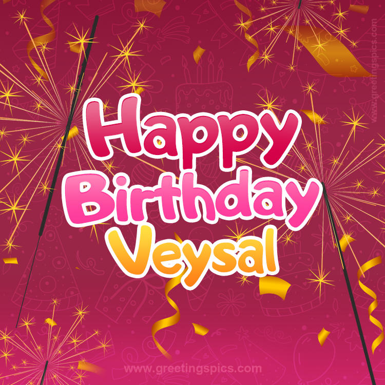 Happy Birthday Veysal Image with sparklers (square shape image)