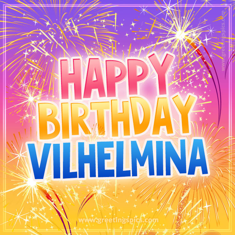 Happy Birthday Vilhelmina Picture with fireworks (square shape image)