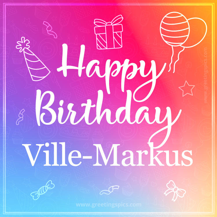 Colorful Happy Birthday Card For Ville-Markus (square shape image)