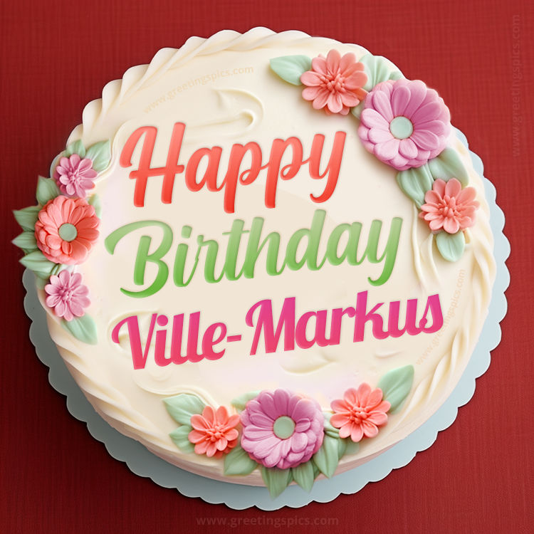 Happy Birthday Ville-Markus Cake Image With Name (square shape image)