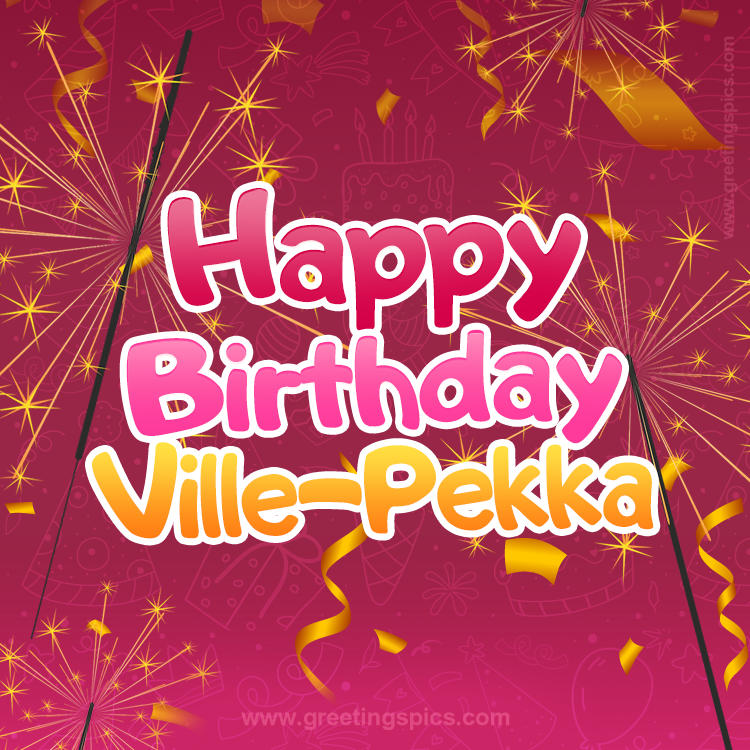 Happy Birthday Ville-Pekka Image with sparklers (square shape image)