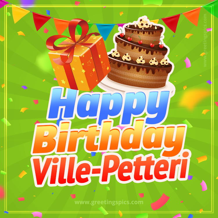 Happy Birthday Ville-Petteri picture with flags, chocolate cake and gift box (square shape image)