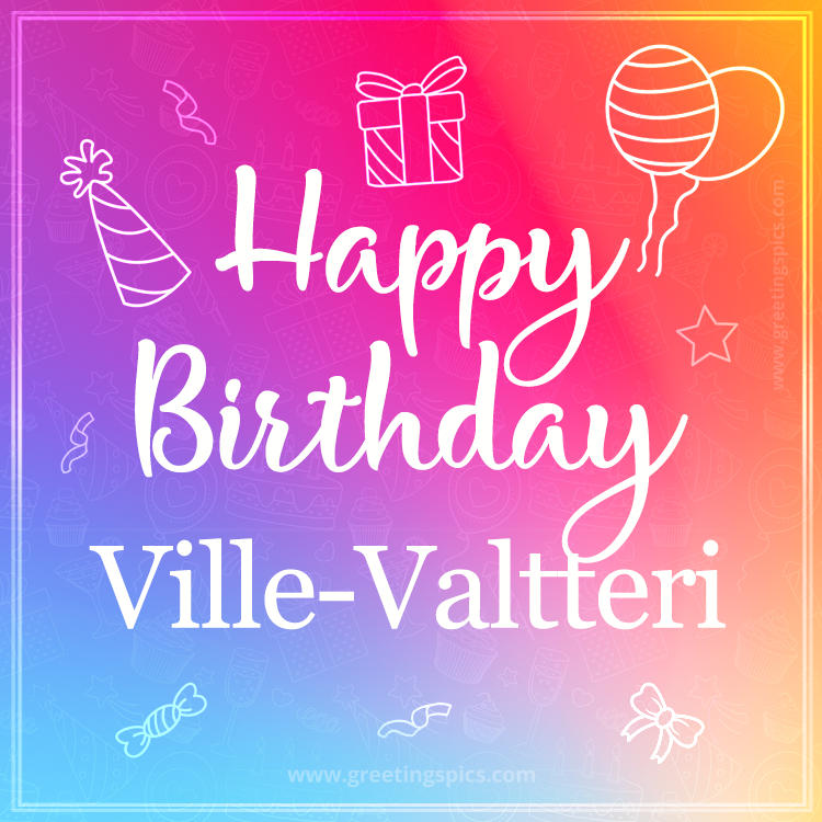 Colorful Happy Birthday Card For Ville-Valtteri (square shape image)