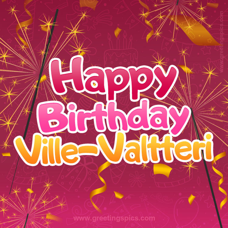 Happy Birthday Ville-Valtteri Image with sparklers (square shape image)