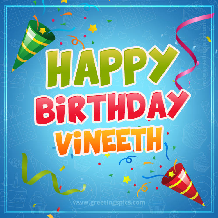 Happy Birthday Vineeth picture with confetti and party poppers (square shape image)