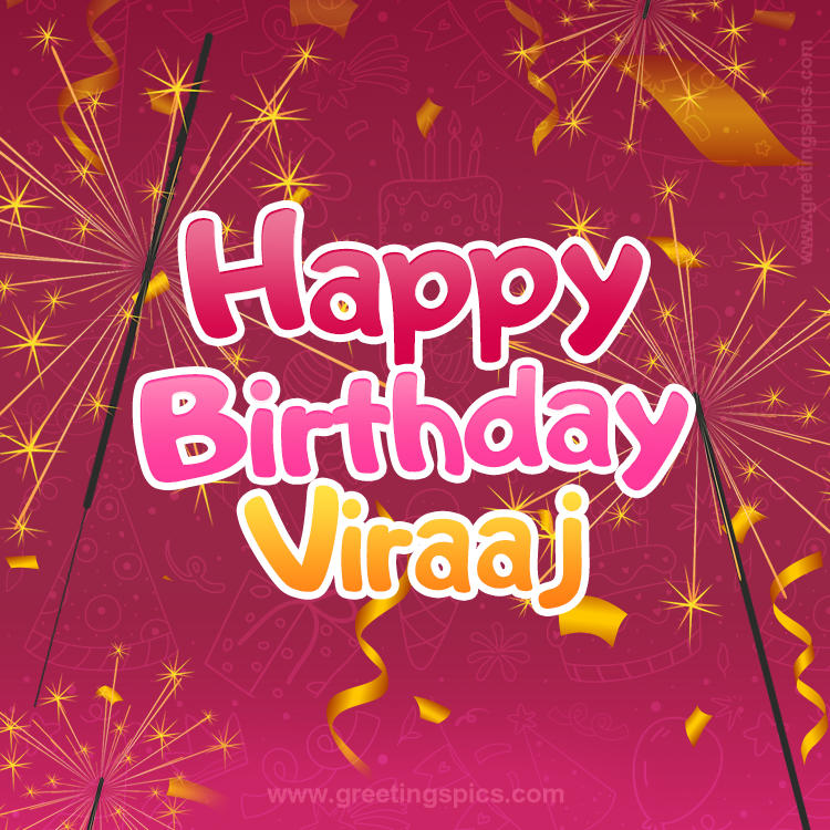 Happy Birthday Viraaj Image with sparklers (square shape image)