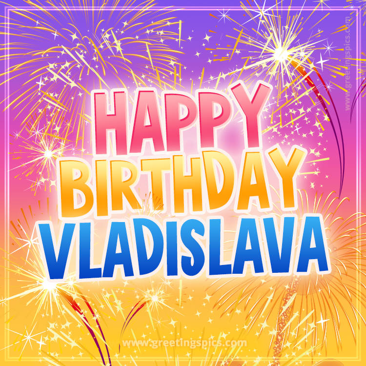 Happy Birthday Vladislava Picture with fireworks (square shape image)