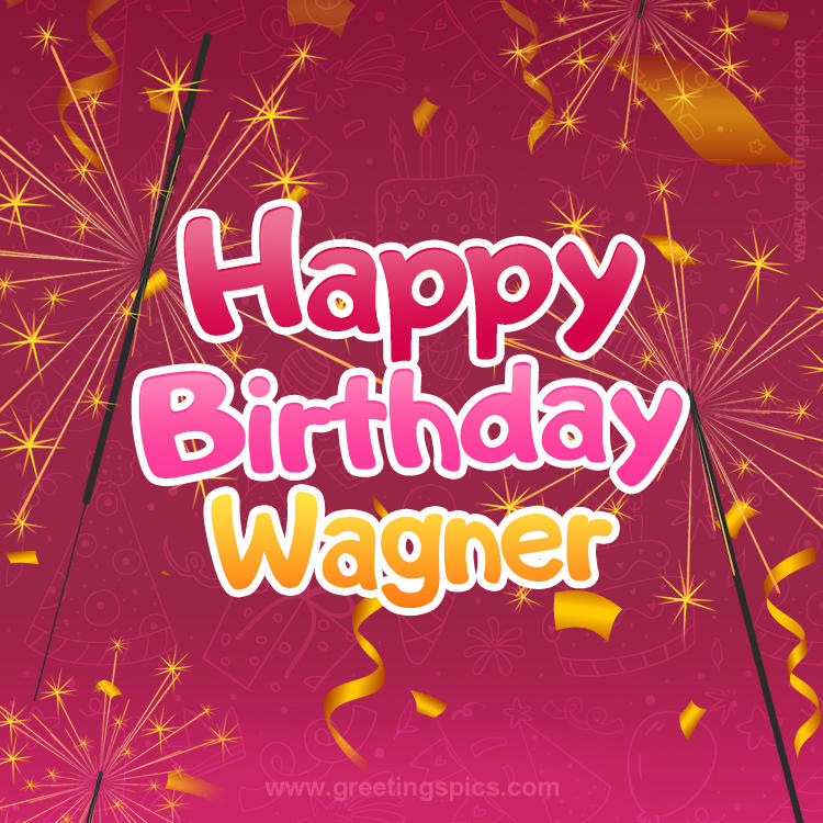 Happy Birthday Wagner Image with sparklers (square shape image)