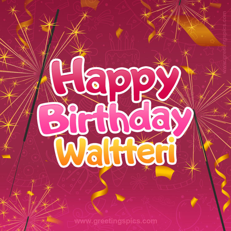 Happy Birthday Waltteri Image with sparklers (square shape image)