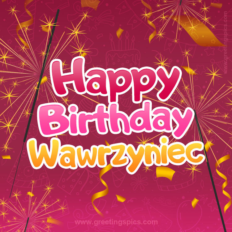 Happy Birthday Wawrzyniec Image with sparklers (square shape image)