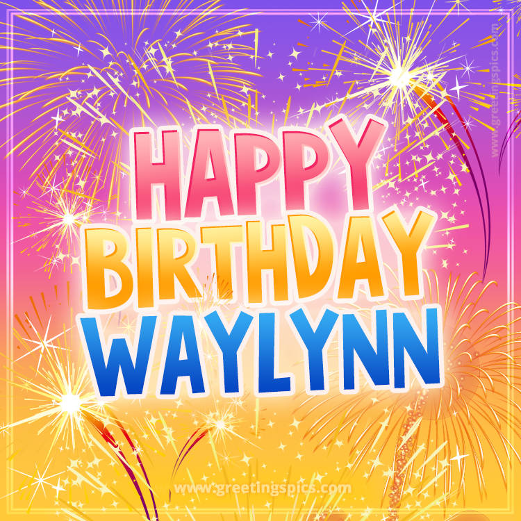 Happy Birthday Waylynn Picture with fireworks (square shape image)