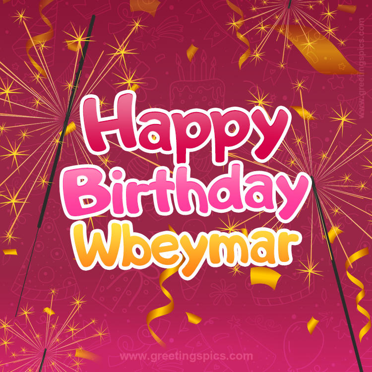 Happy Birthday Wbeymar Image with sparklers (square shape image)