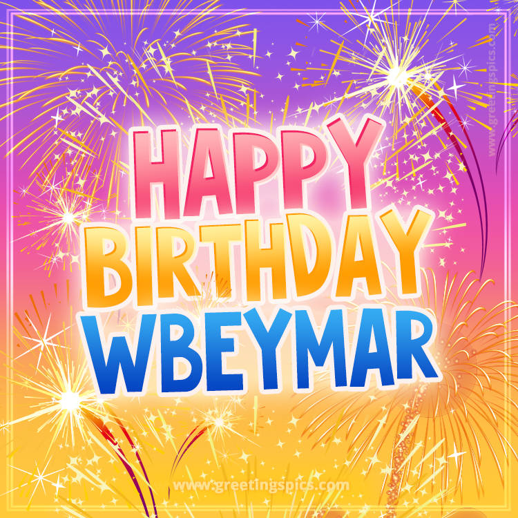 Happy Birthday Wbeymar Picture with fireworks (square shape image)