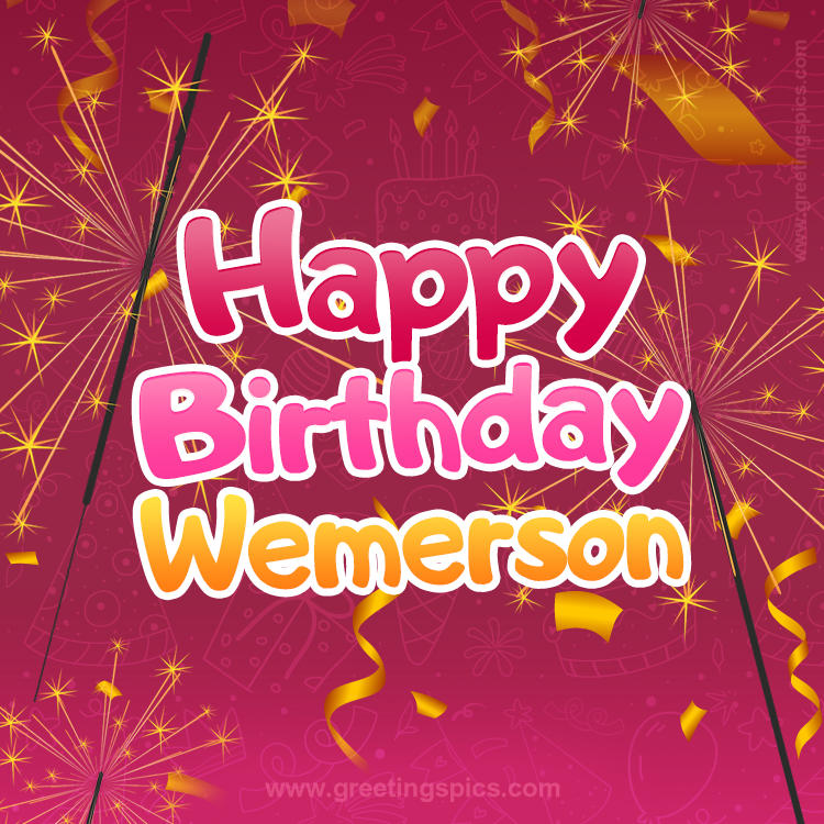 Happy Birthday Wemerson Image with sparklers (square shape image)